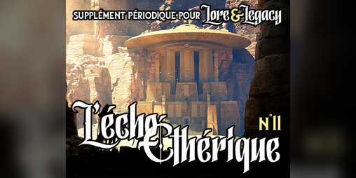 Cover image for Lore & Legacy : L'écho éthérique n°11