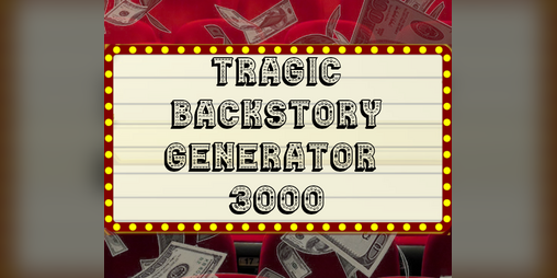 Cover image for Tragic Backstory Generator 3000
