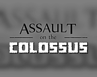 Assault on the Colossus   - Solo r&w game based on the PS2 SotC 