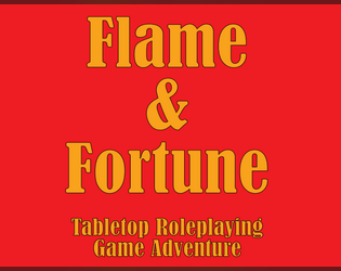 Flame and Fortune  
