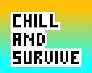 Chill and Survive