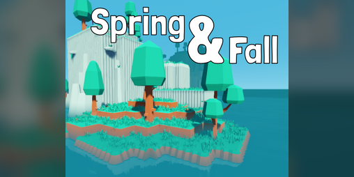 Cover image for Spring & Fall [GameJam Version]