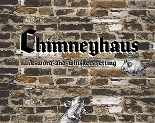 Chimneyhaus   - A sword-and-whiskers setting 