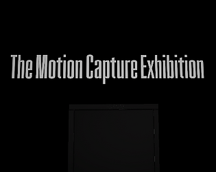 The Motion Capture Exhibition