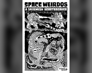 Space Weirdos   - A sci-fi miniatures skirmish heartbreaker 