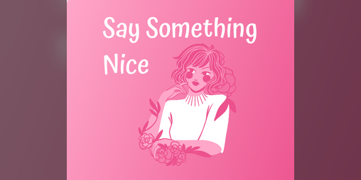 Cover image for Say Something Nice