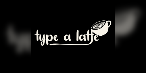 Cover image for Type a Latte