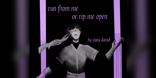 Cover image for run from me or rip me open