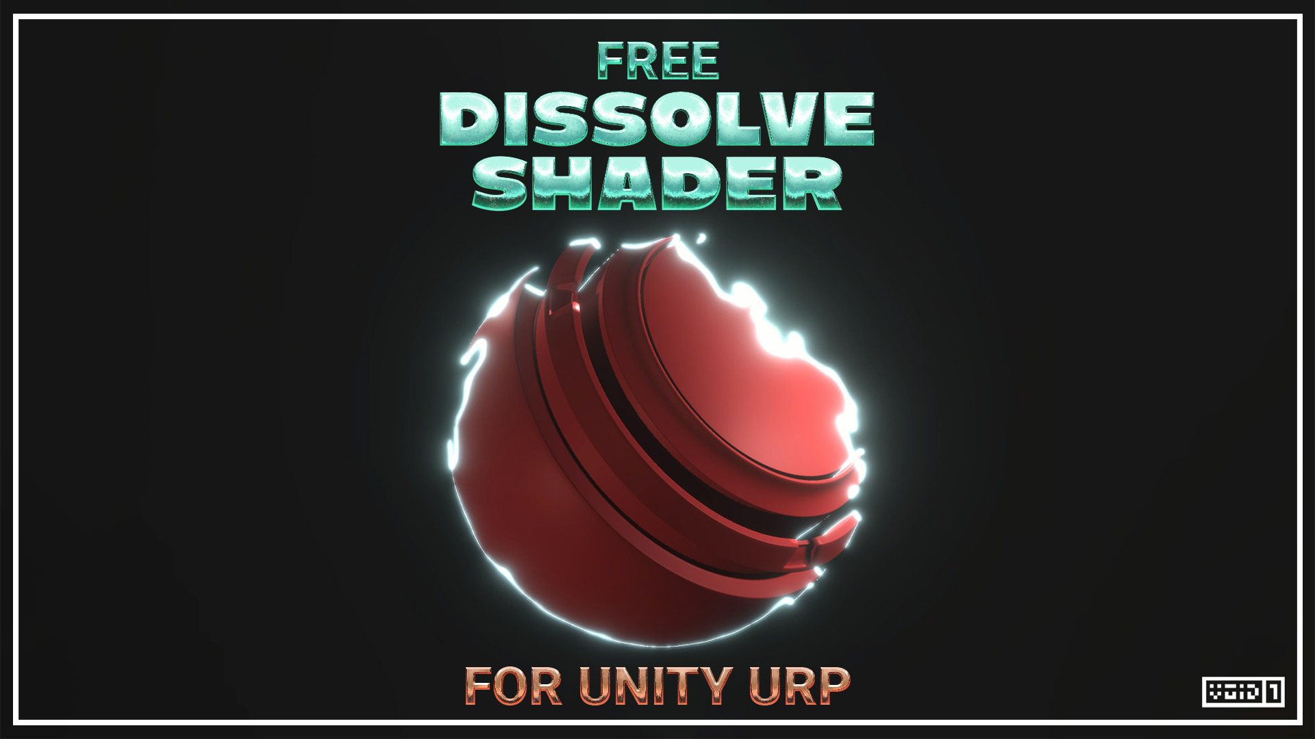 Free Dissolve Shader for Unity URP by VOiD1 Gaming
