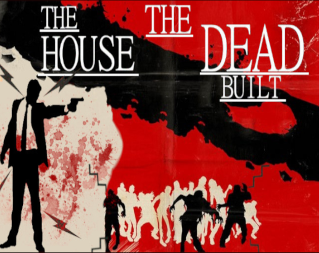 The House The Dead Built
