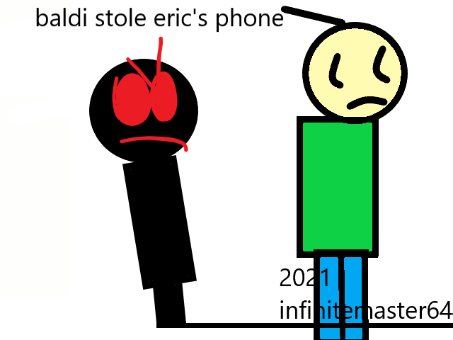 baldi stole eric's phone