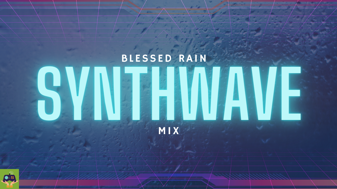 Blessed Rain - 1 hr Synthwave Mix