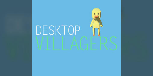 Cover image for Desktop Villagers