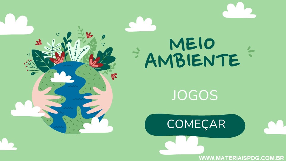 JOGOS sobre MEIO AMBIENTE. 