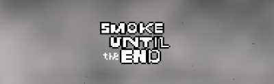 Cover image for Smoke Until The End