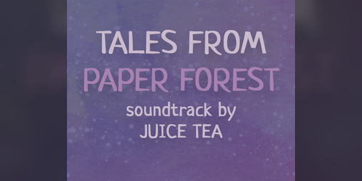Cover image for Tales From Paper Forest [OST Composing Jam]