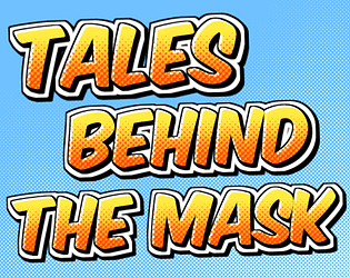 Tales Behind the Mask