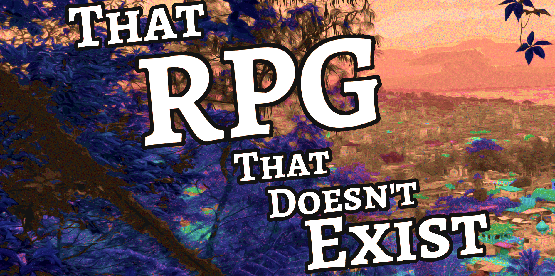 That RPG That Doesn't Exist