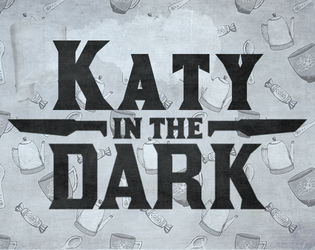 Katy in the Dark  