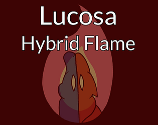 Lucosa: Hybrid Flame