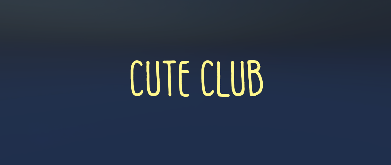 Cute Club