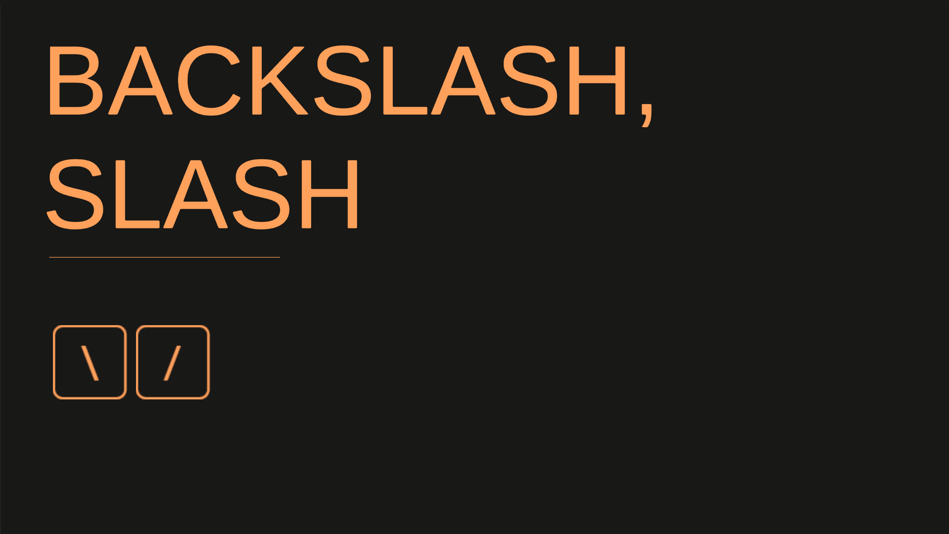 Backslash, Slash