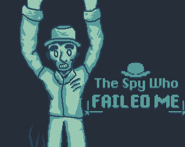 The Spy Who Failed Me