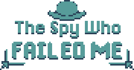 The Spy Who Failed Me