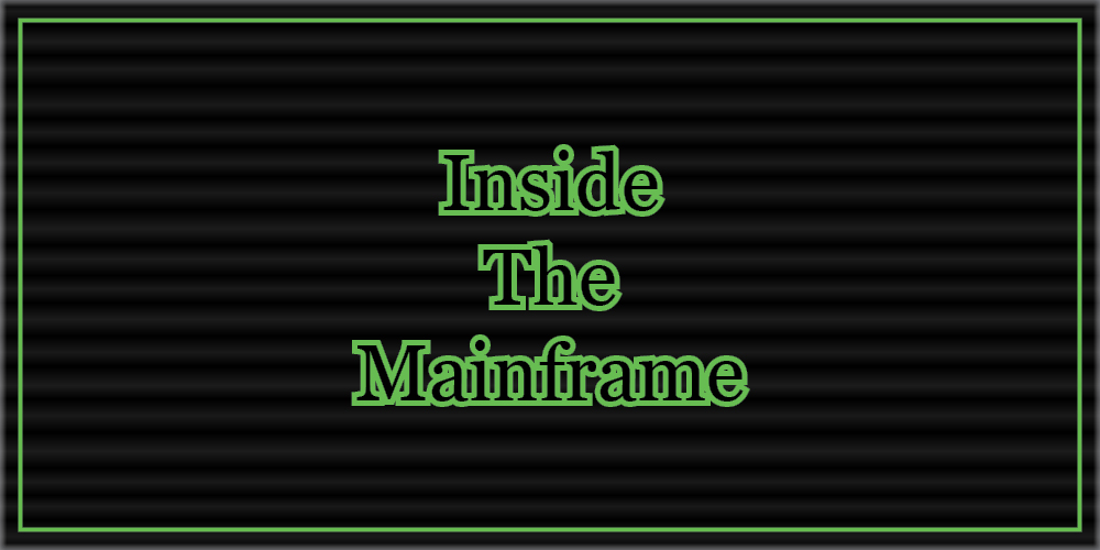 Inside the Mainframe