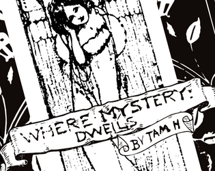 Where Mystery Dwells   - a solo & duet catacomb crawl 