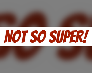 Not So Super!  