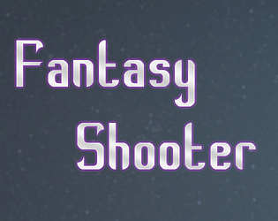 Fantasy Shooter [WIP]