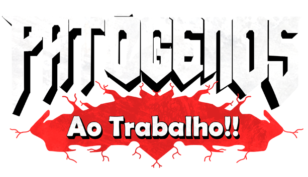 Patógenos ao Trabalho!!