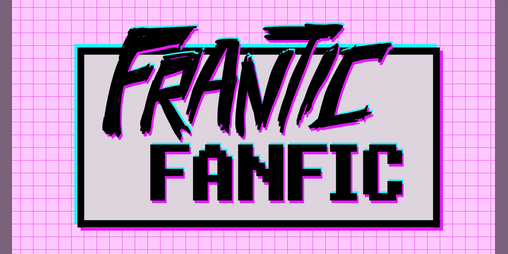 Cover image for Frantic Fanfic