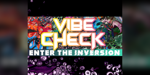 Cover image for Vibe Check - Enter the Inversion