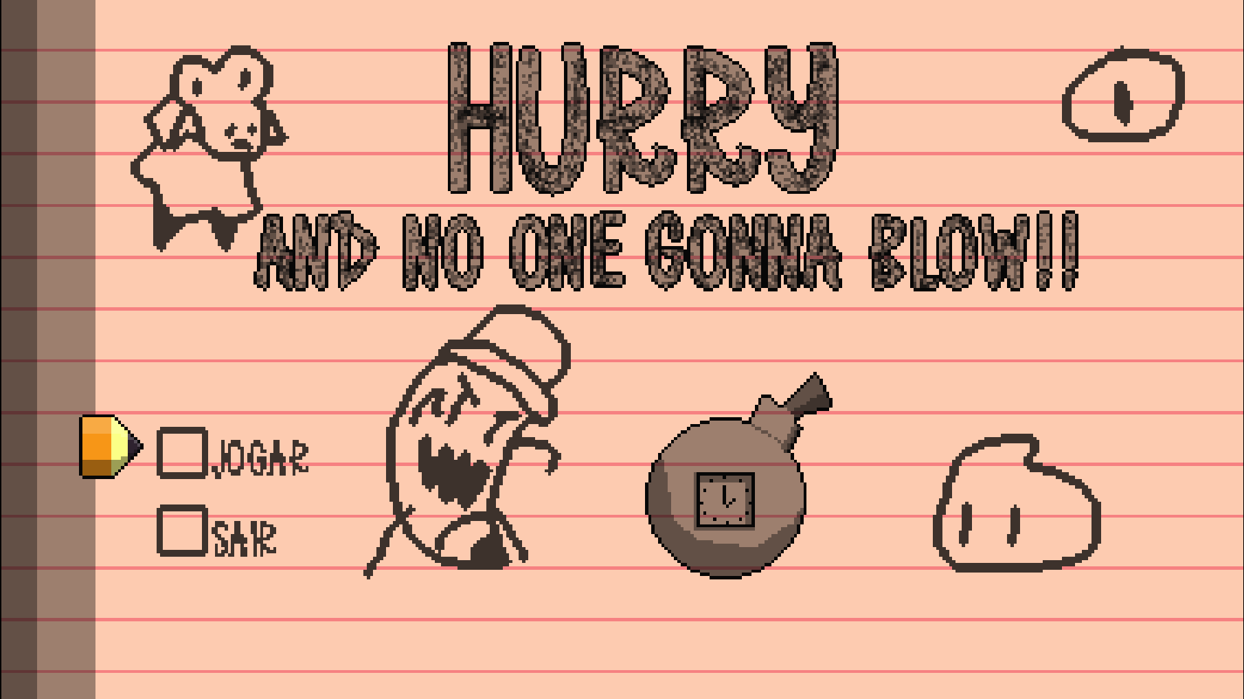 Hurry and no one gonna blows