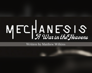 Mechanesis: Ashcan Edition   - Humanity has spread out the stars and brought war with them 