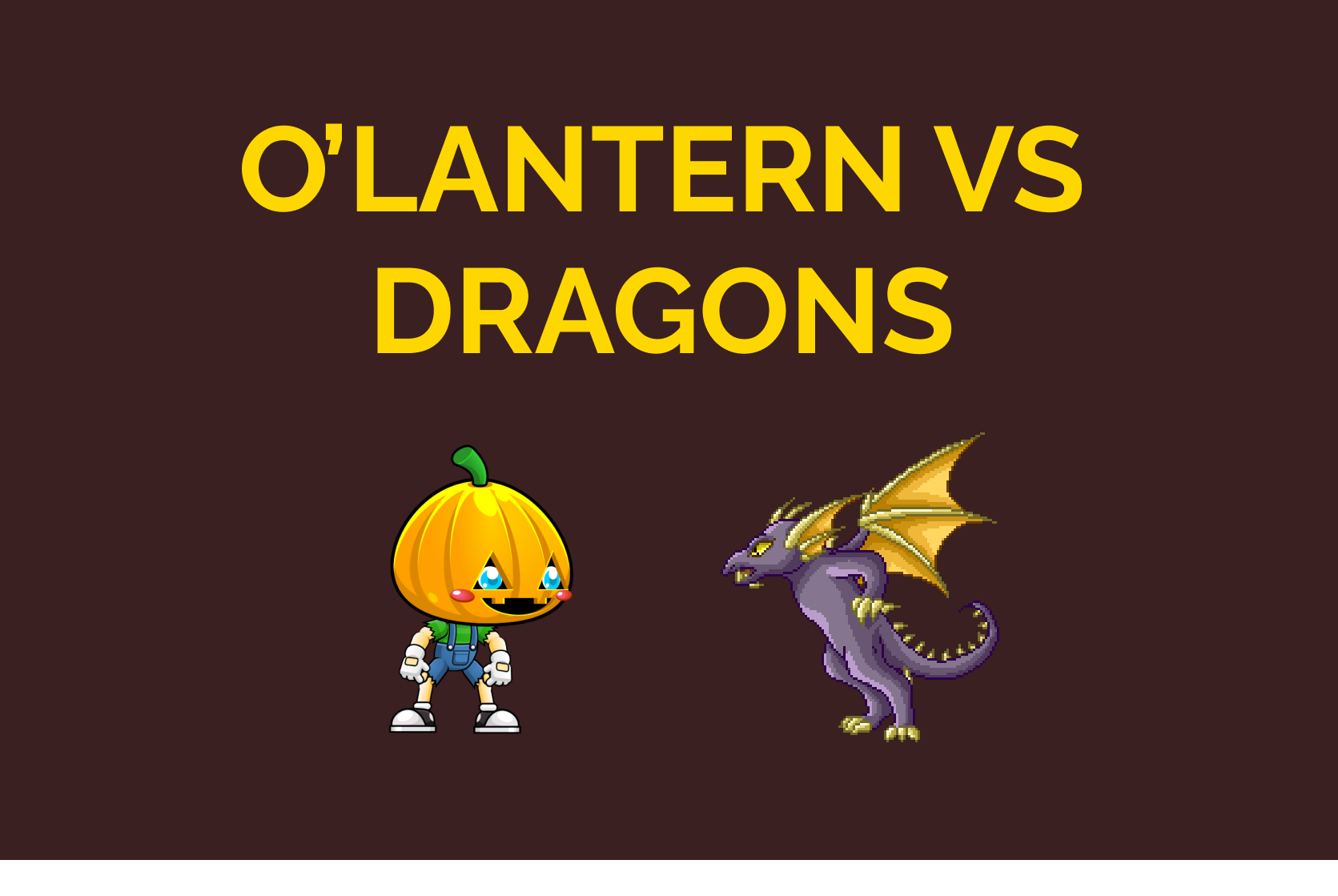 O'Lantern vs Dragons