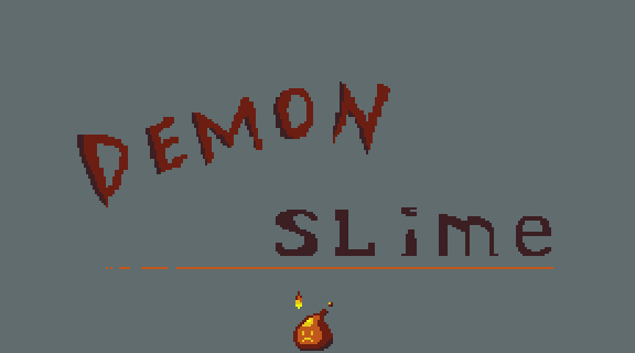 Pixel art title screen with the words 'Demon Slime' and a small orange slime with a flame above it.
