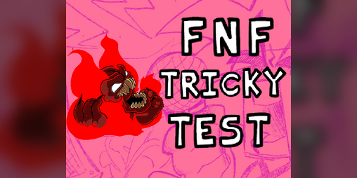 Fnf Tricky Test - Fnf Test Games