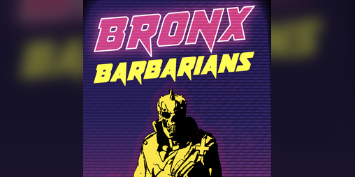 Cover image for Bronx Barbarians