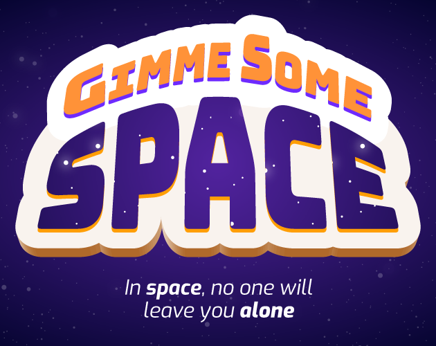Cover image for Gimme Some Space | GMTK Jam 2021