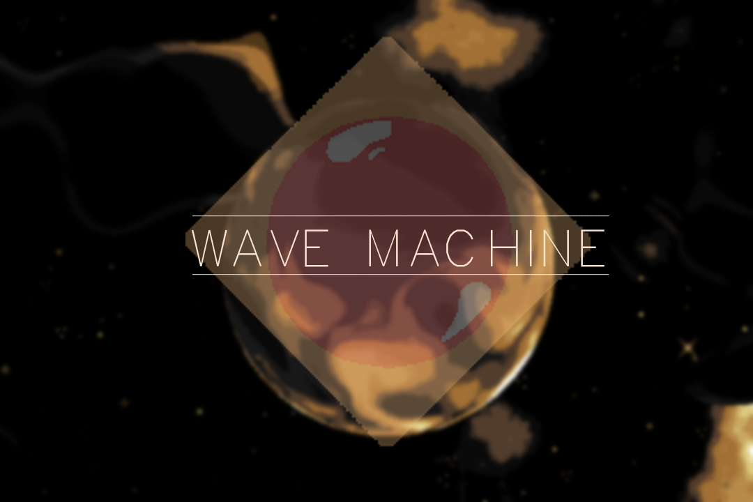 Wave Machine