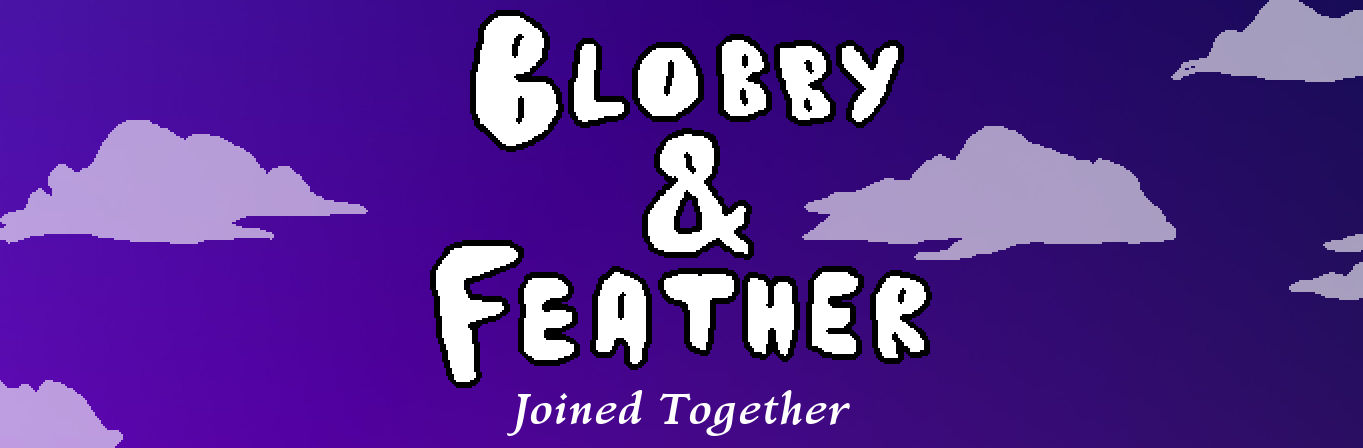 Blobby & Feather: Joined Together