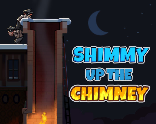 Shimmy up the Chimney