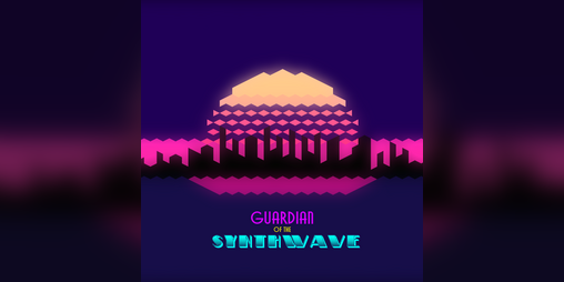 Cover image for Guardian of the Synthwave