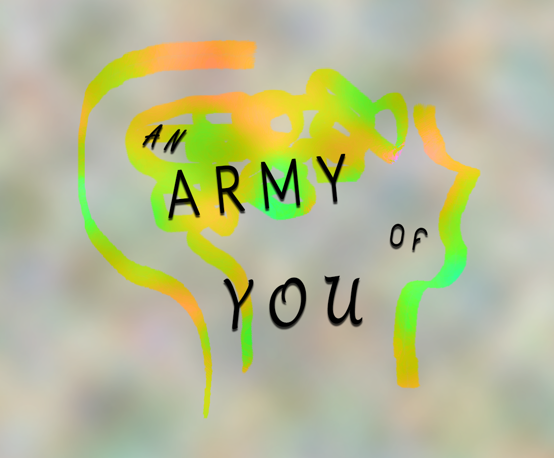 An Army Of You