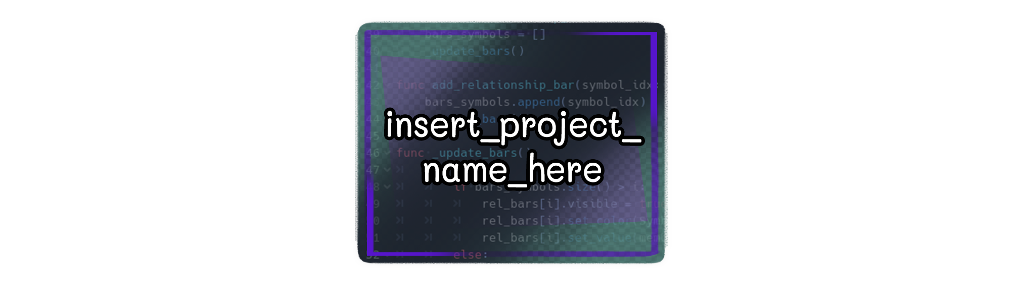 Insert Project Name Here