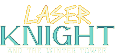 Laser Knight and the Winter Tower