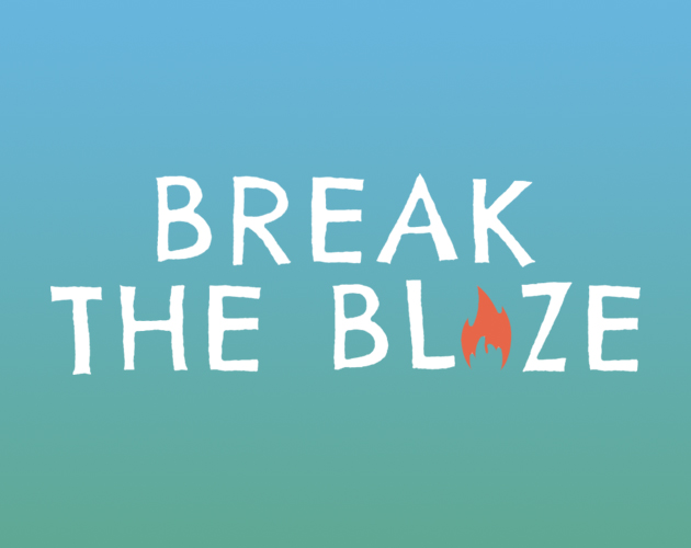 Break The Blaze
